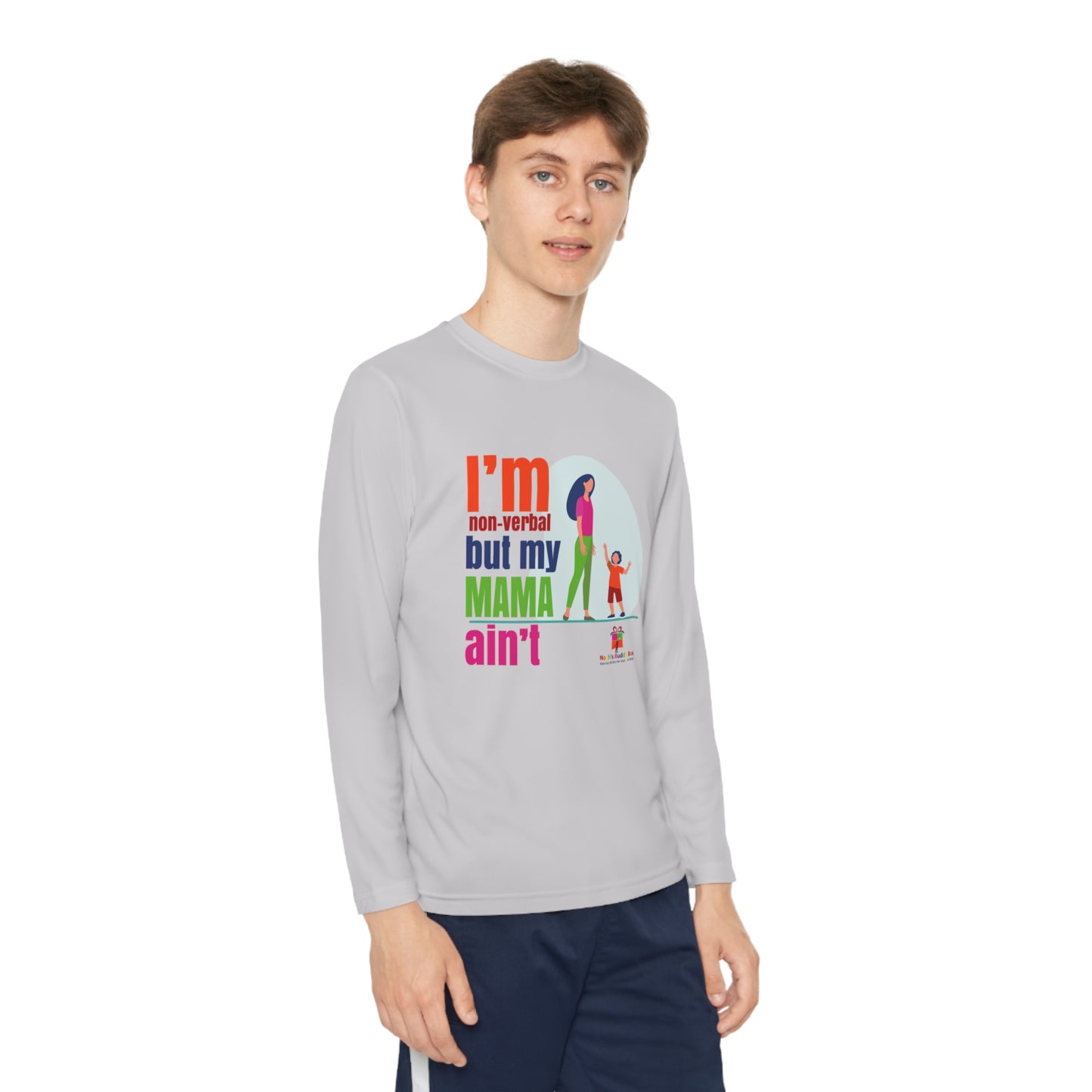 I'm Non-Verbal But My Mama Ain't - Youth Long Sleeve Competitor Tee