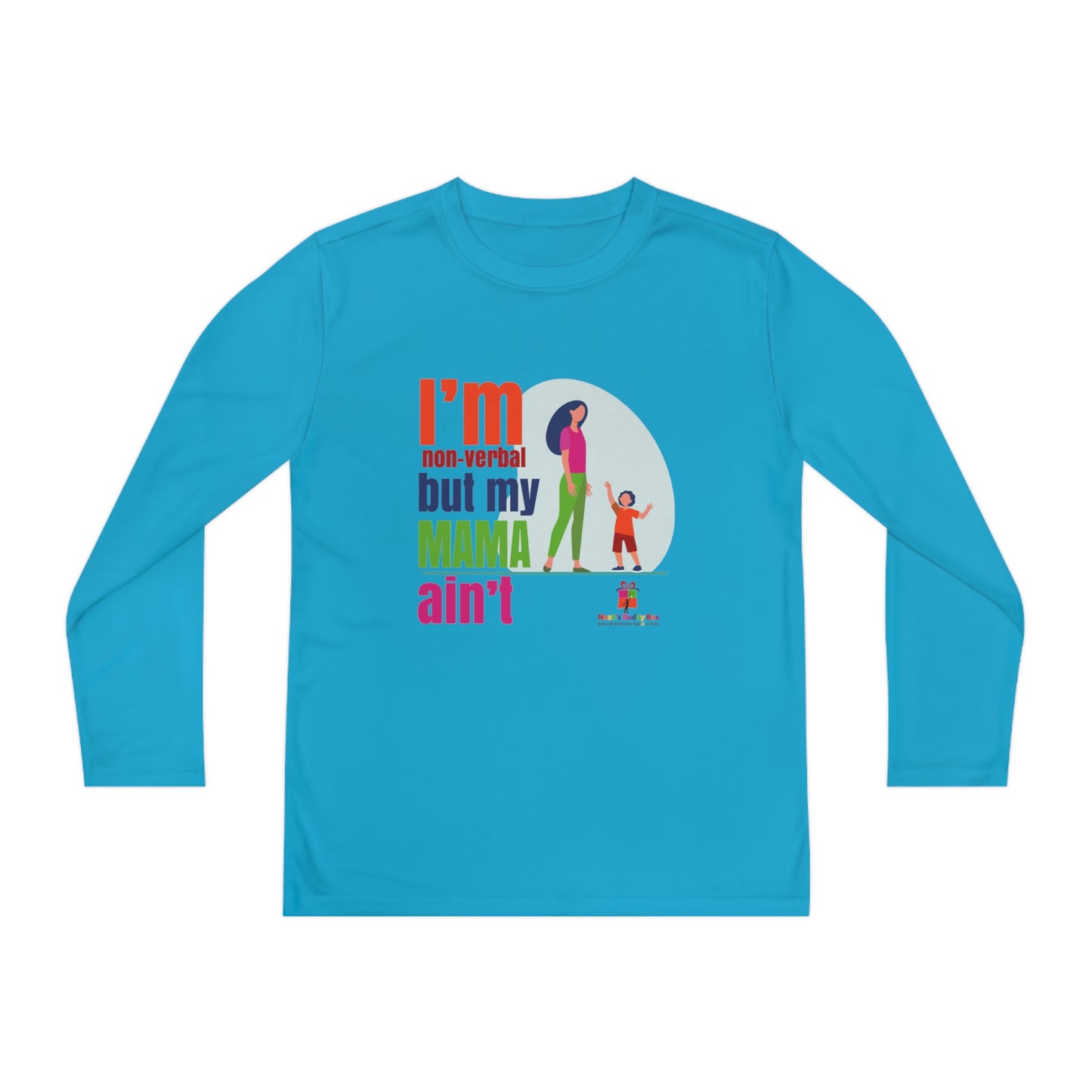 I'm Non-Verbal But My Mama Ain't - Youth Long Sleeve Competitor Tee