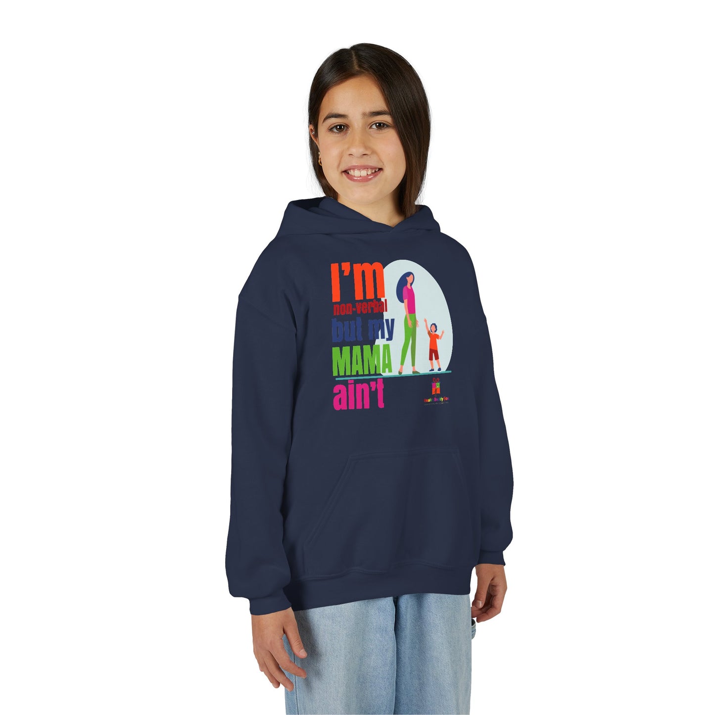 I’m Non-Verbal But My Mama Ain’t Youth Hoodie