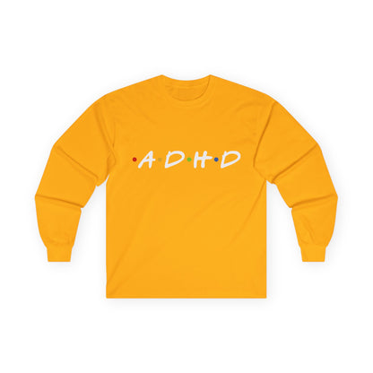 ADHD Long Sleeve Tee — "The One Where Being Different Is What Makes You Beautiful"