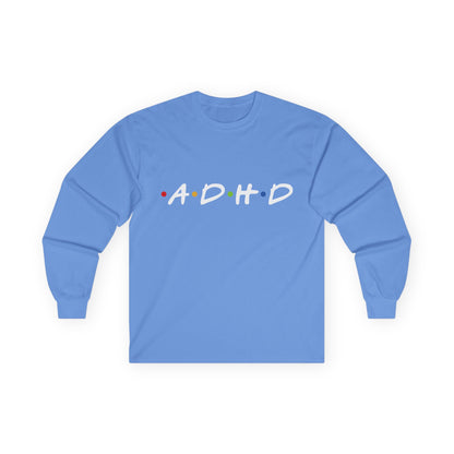 ADHD Long Sleeve Tee — "The One Where Being Different Is What Makes You Beautiful"