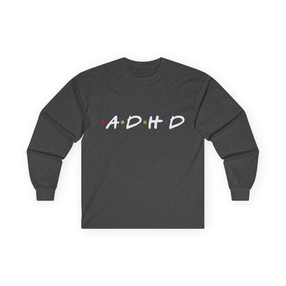 ADHD Long Sleeve Tee — "The One Where Being Different Is What Makes You Beautiful"