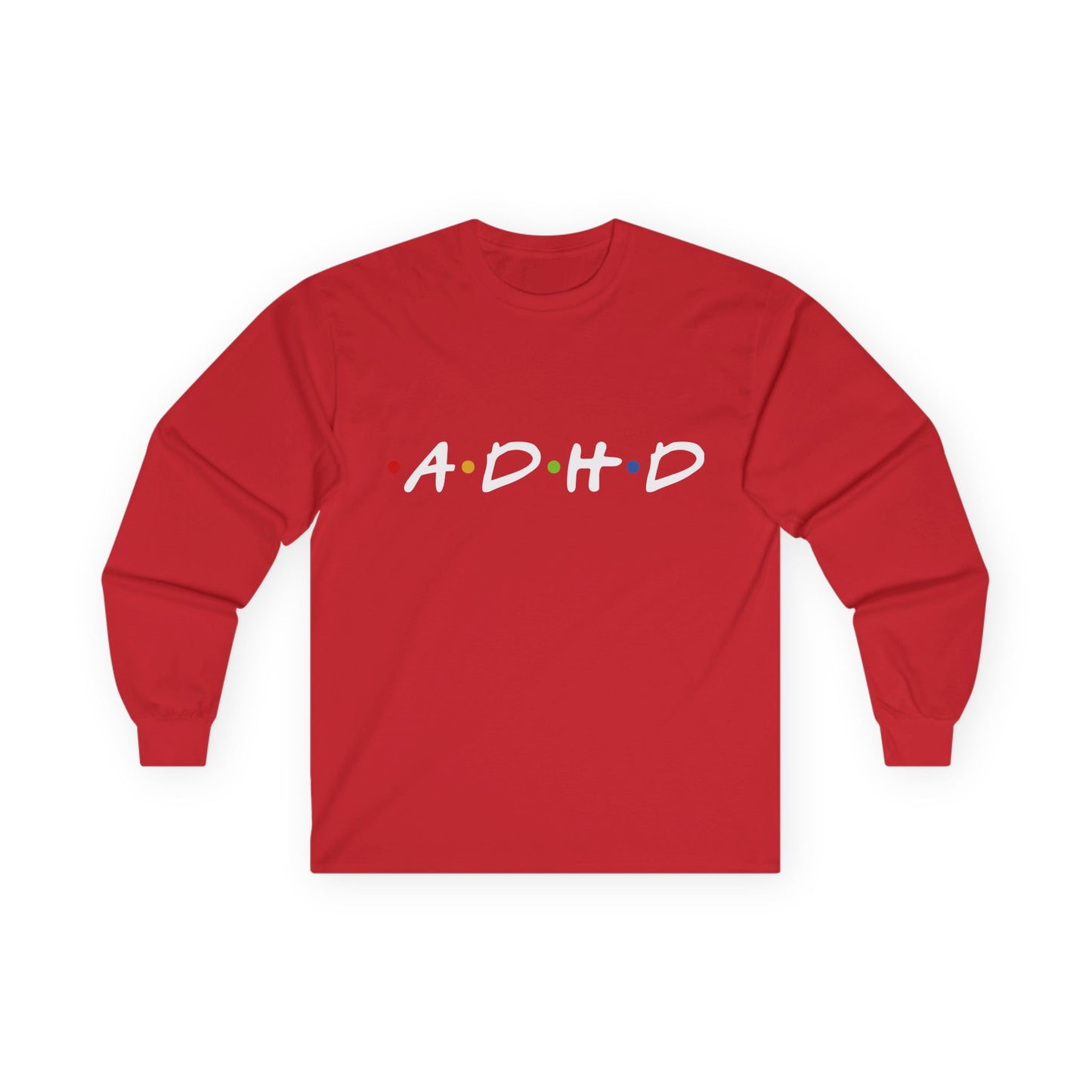 ADHD Long Sleeve Tee — "The One Where Being Different Is What Makes You Beautiful"
