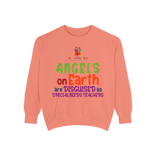 Angels on Earth are Disguised as Special Needs Teachers Unisex Garment-Dyed Sweatshirt