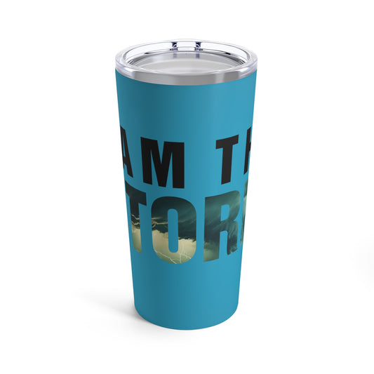 I AM THE STORM Tumbler 20oz