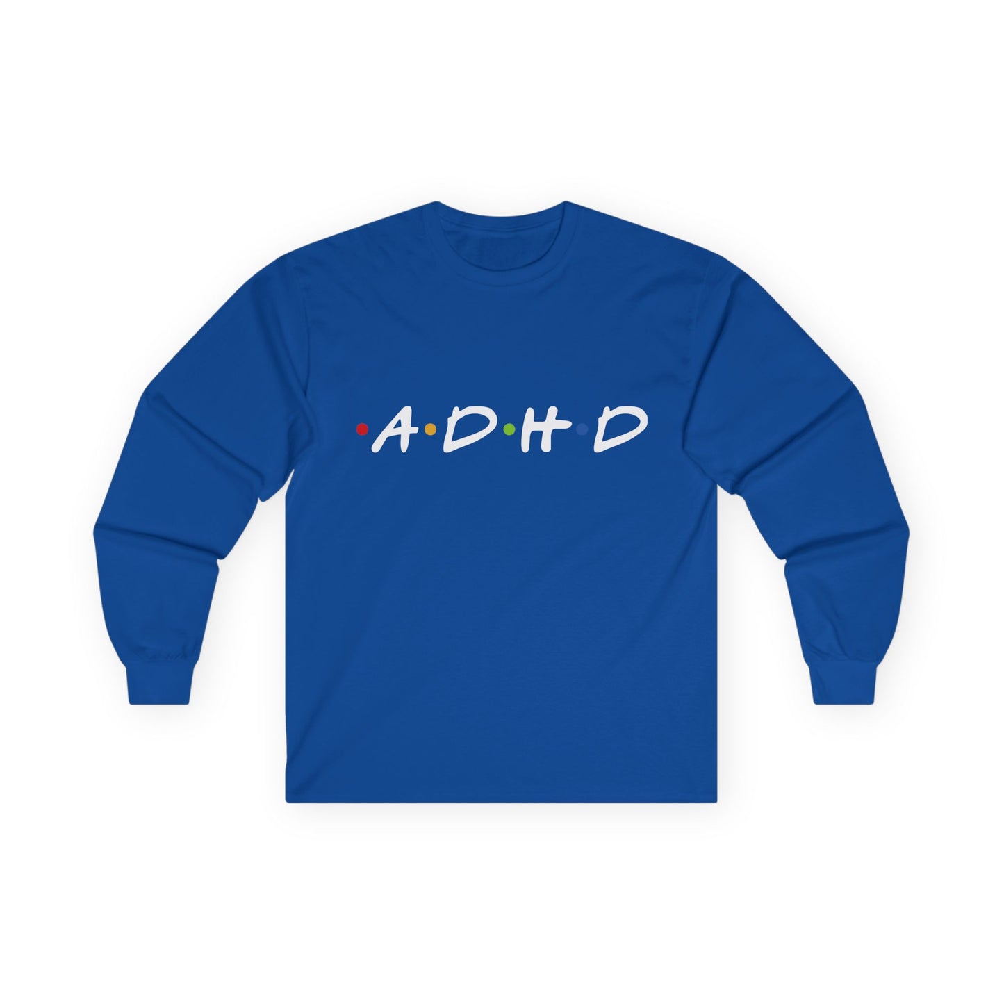ADHD Long Sleeve Tee — "The One Where Being Different Is What Makes You Beautiful"