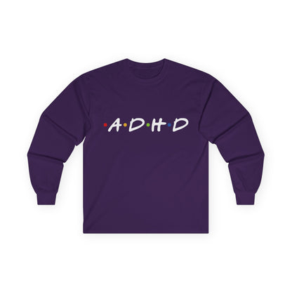 ADHD Long Sleeve Tee — "The One Where Being Different Is What Makes You Beautiful"