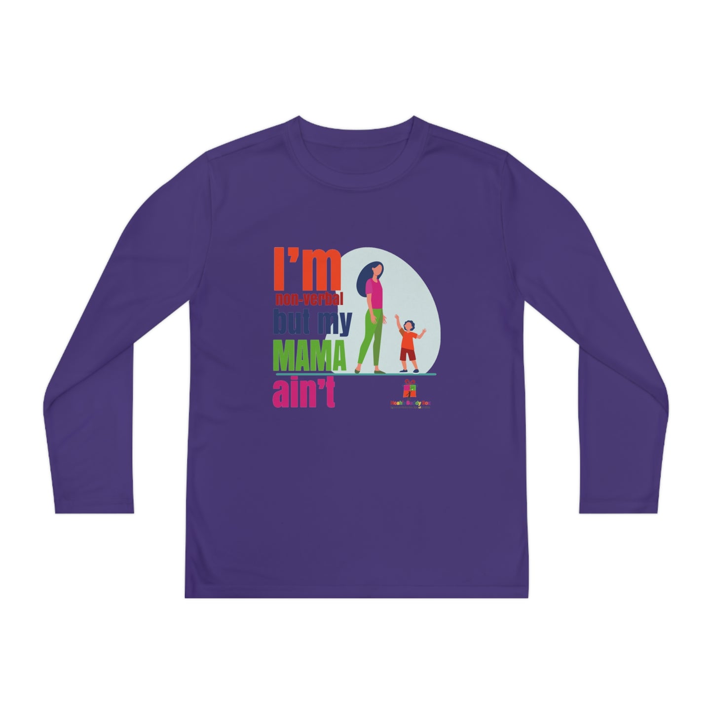 I'm Non-Verbal But My Mama Ain't - Youth Long Sleeve Competitor Tee